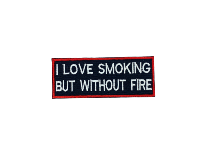 I love smoking without fire - Patch  Mærke - Billede 3