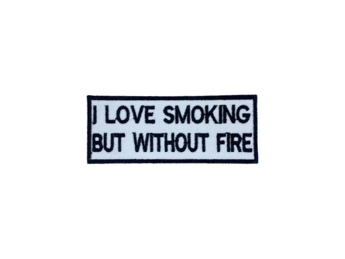 I love smoking without fire - Patch  Mærke - Billede 4