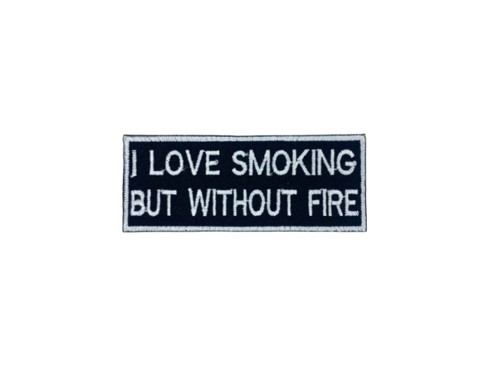 I love smoking without fire - Patch  Mærke - Billede 5