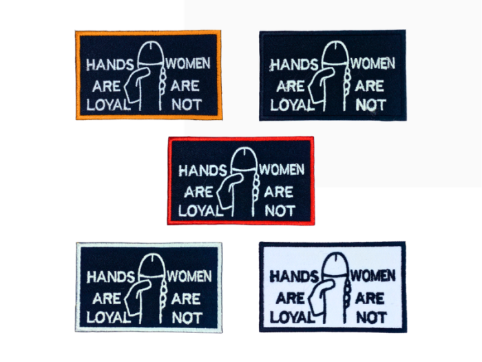 Hands are loyal woman are not - Patch  Mærke