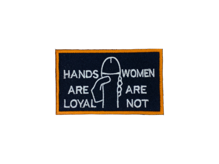 Hands are loyal woman are not - Patch  Mærke - Billede 6