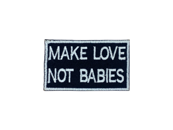 Make love not babies - Patch  Mærke - Billede 5