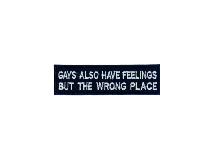 Gays also have feelings but the wrong place - Patch  Mærke - Billede 5