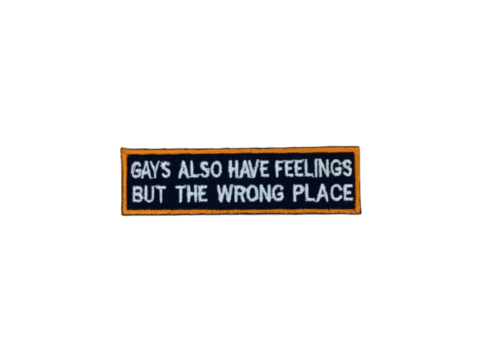 Gays also have feelings but the wrong place - Patch  Mærke - Billede 6