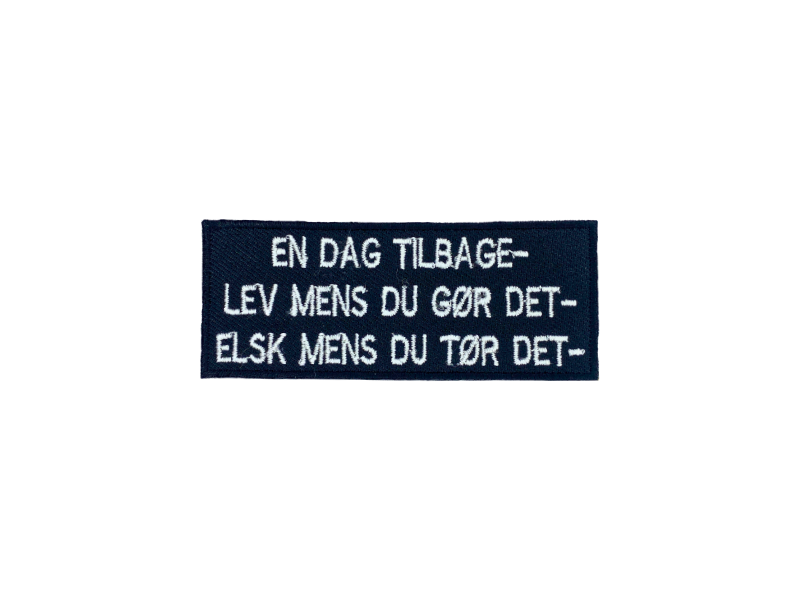 En dag tilbage Lev mens du gør det Elsk mens du tør det - Patch Mærke - Billede 5