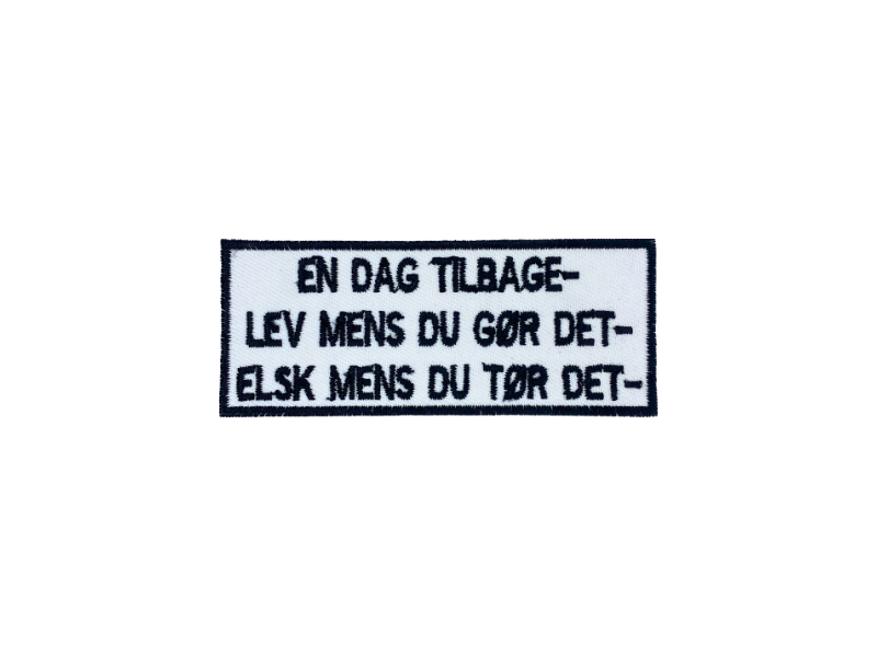 En dag tilbage Lev mens du gør det Elsk mens du tør det - Patch Mærke - Billede 3