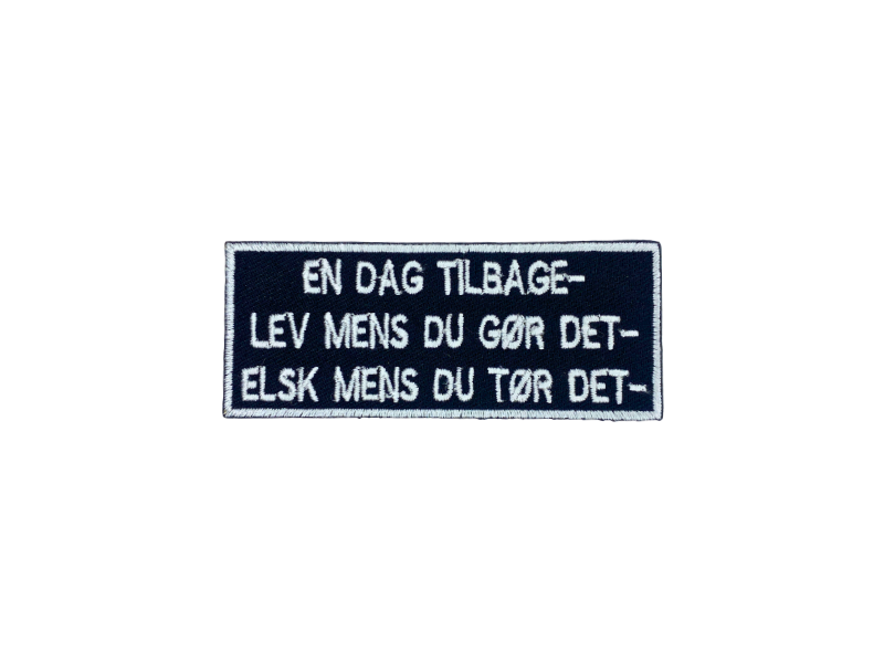 En dag tilbage Lev mens du gør det Elsk mens du tør det - Patch Mærke - Billede 4