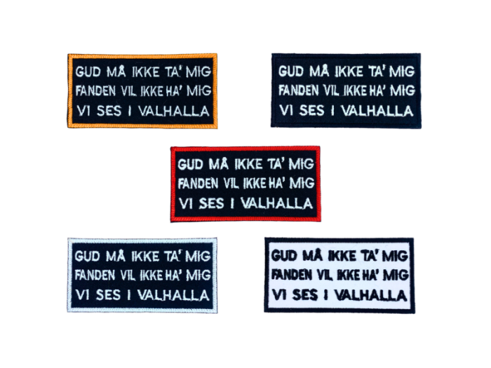 Gud må ikke ta mig Fanden vil ikke ha mig vi ses i Valhalla - Patch  Mærke