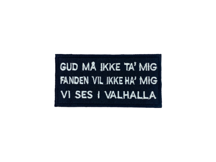 Gud må ikke ta mig Fanden vil ikke ha mig vi ses i Valhalla - Patch  Mærke - Billede 5