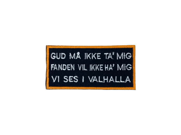 Gud må ikke ta mig Fanden vil ikke ha mig vi ses i Valhalla - Patch  Mærke - Billede 6