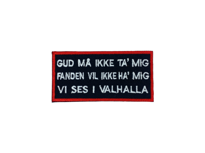 Gud må ikke ta mig Fanden vil ikke ha mig vi ses i Valhalla - Patch  Mærke - Billede 2