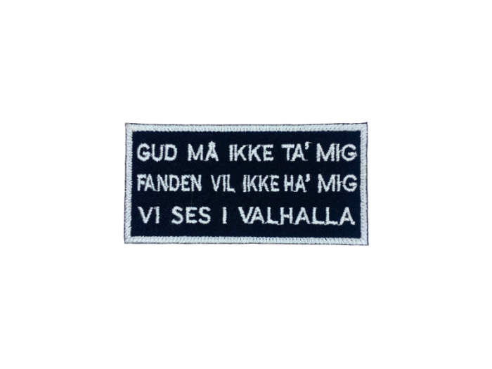 Gud må ikke ta mig Fanden vil ikke ha mig vi ses i Valhalla - Patch  Mærke - Billede 4