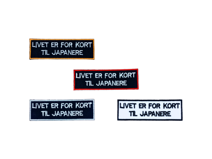 Livet er for kort til Japanere - Patch  Mærke