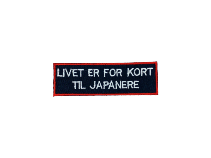 Livet er for kort til Japanere - Patch  Mærke - Billede 2