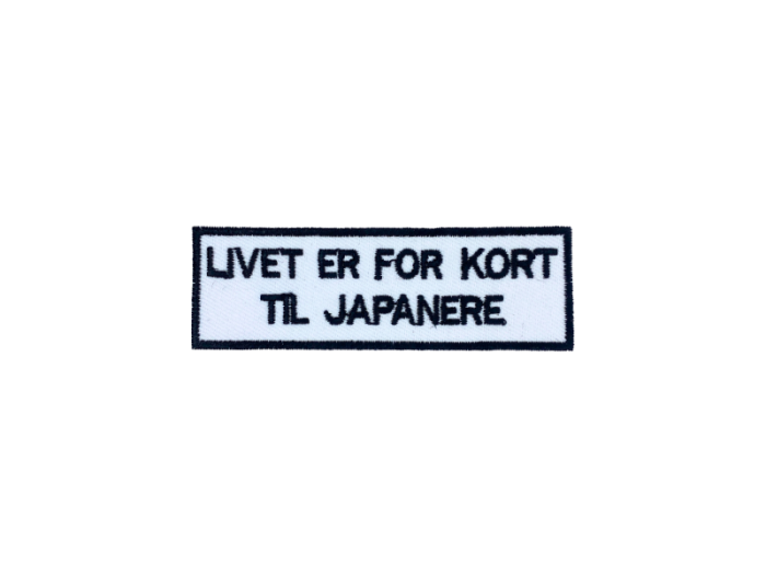 Livet er for kort til Japanere - Patch  Mærke - Billede 3