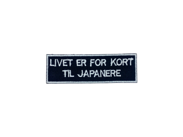 Livet er for kort til Japanere - Patch  Mærke - Billede 4
