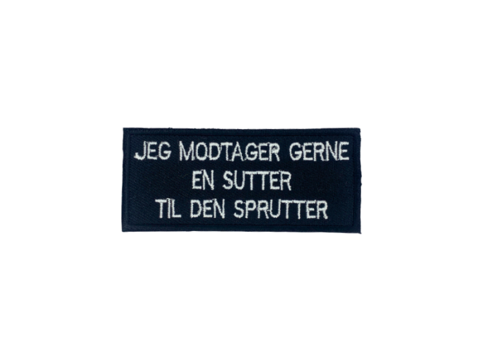 Jeg modtager gerne en sutter til den sprutter - Patch  Mærke - Billede 2