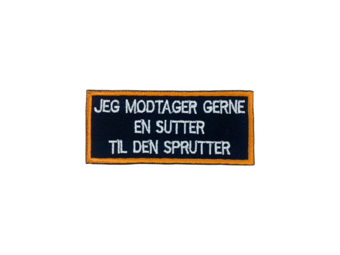 Jeg modtager gerne en sutter til den sprutter - Patch  Mærke - Billede 6