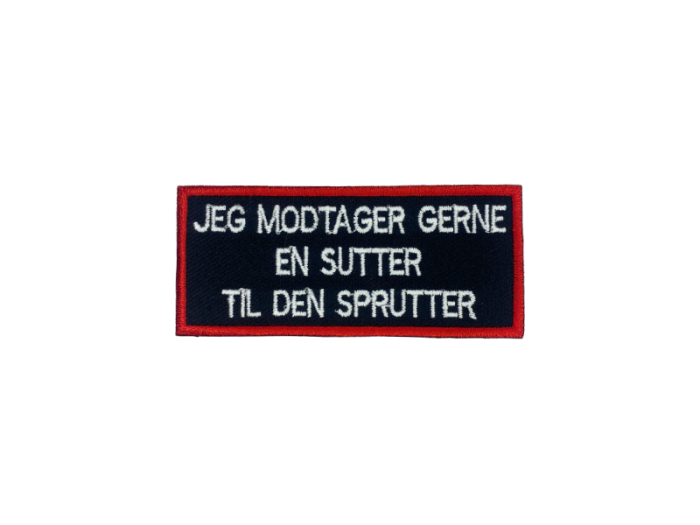 Jeg modtager gerne en sutter til den sprutter - Patch  Mærke - Billede 5
