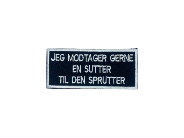 Jeg modtager gerne en sutter til den sprutter - Patch  Mærke - Billede 3