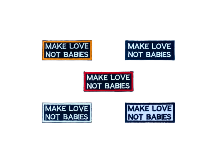 Make love not babies - Patch  Mærke