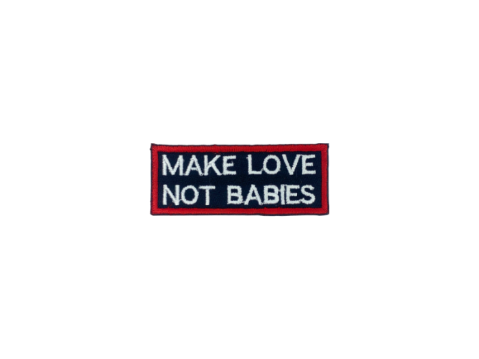 Make love not babies - Patch  Mærke - Billede 3