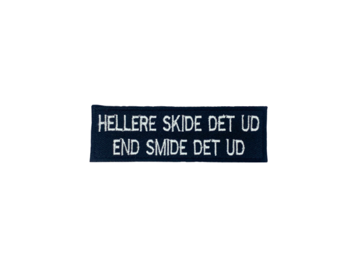 Hellere skide det ud end smide det ud - Patch  Mærke - Billede 6