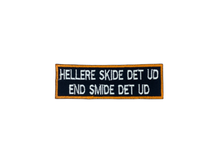 Hellere skide det ud end smide det ud - Patch  Mærke - Billede 2