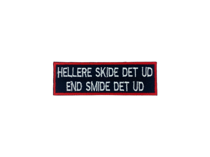 Hellere skide det ud end smide det ud - Patch  Mærke - Billede 3