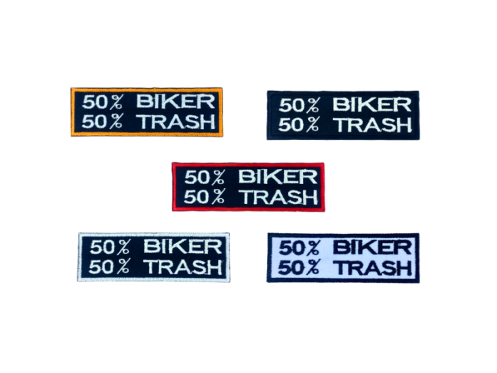 50% Biker 50% Trash - Patch  Mærke