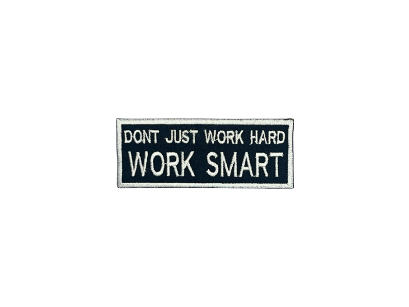 Dont just work hard work smart - Patch Mærke - Billede 6