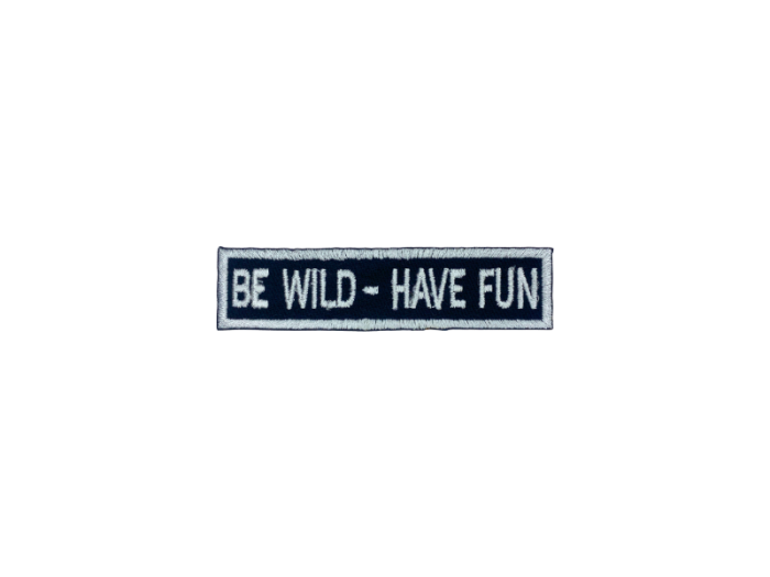 Be wild have fun - Patch  Mærke - Billede 6