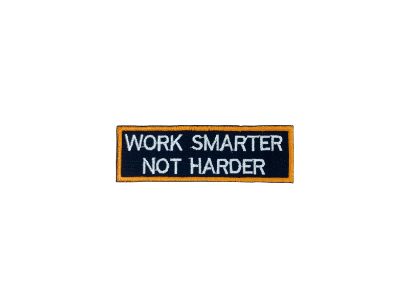 Work smarter not harder - Patch Mærke - Billede 2