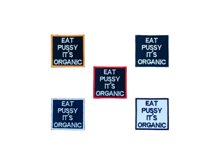 Eat pussy its organic - Patch  Mærke