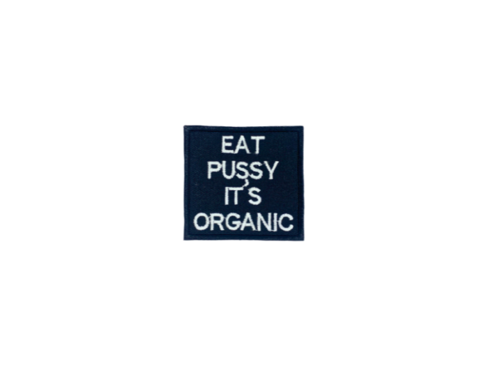 Eat pussy its organic - Patch  Mærke - Billede 6