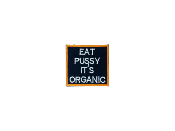 Eat pussy its organic - Patch  Mærke - Billede 2