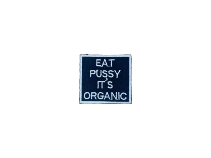 Eat pussy its organic - Patch  Mærke - Billede 5