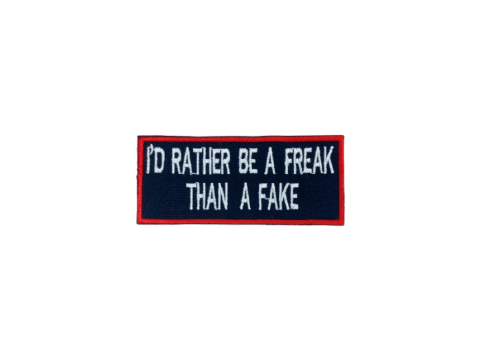 Id rather be a break than a fake - Patch  Mærke - Billede 3