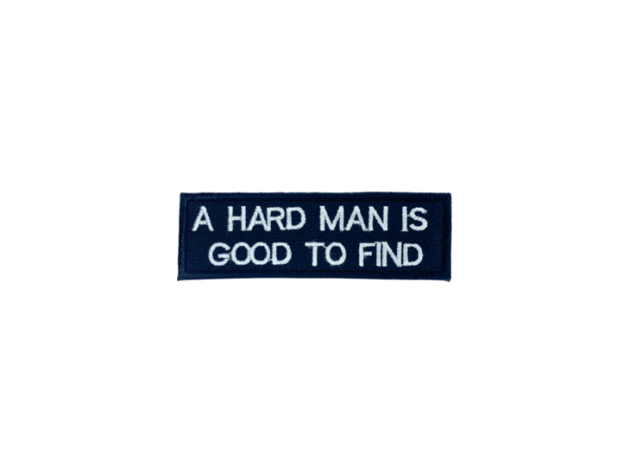 A hard man is good to find - Patch  Mærke - Billede 6
