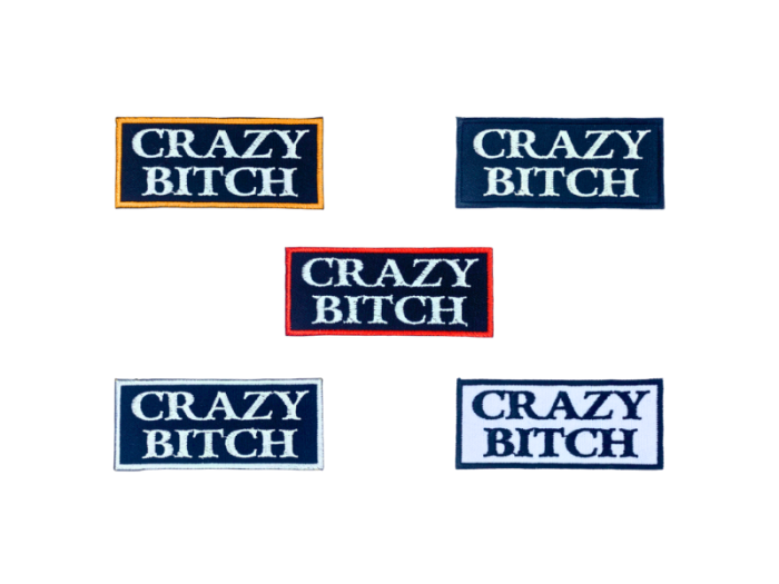 Crazy bitch - Patch  Mærke