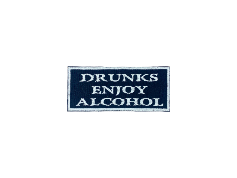 Drunks enjoy alcohol - Patch Mærke - Billede 5