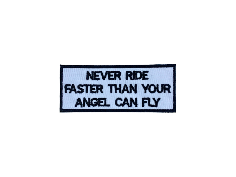 Never ride faster than your angel can fly - Patch Mærke - Billede 4