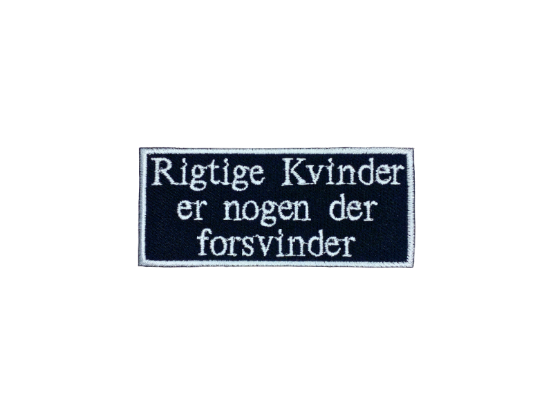 Rigtige kvinder er nogen der forsvinder - Patch Mærke - Billede 5