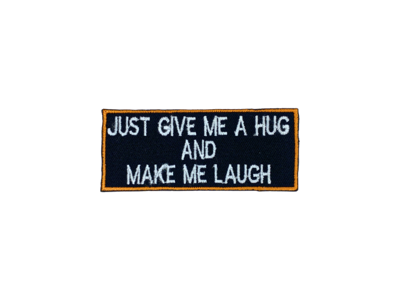 Just give me a hug and make me laugh - Patch Mærke - Billede 2