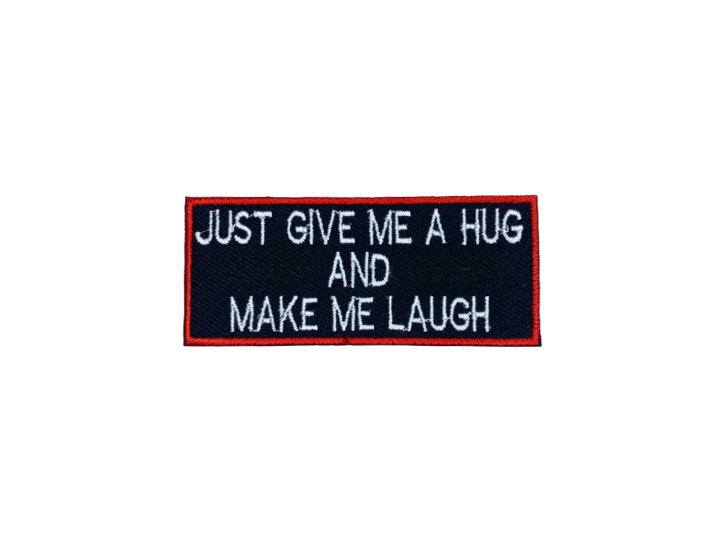 Just give me a hug and make me laugh - Patch Mærke - Billede 3