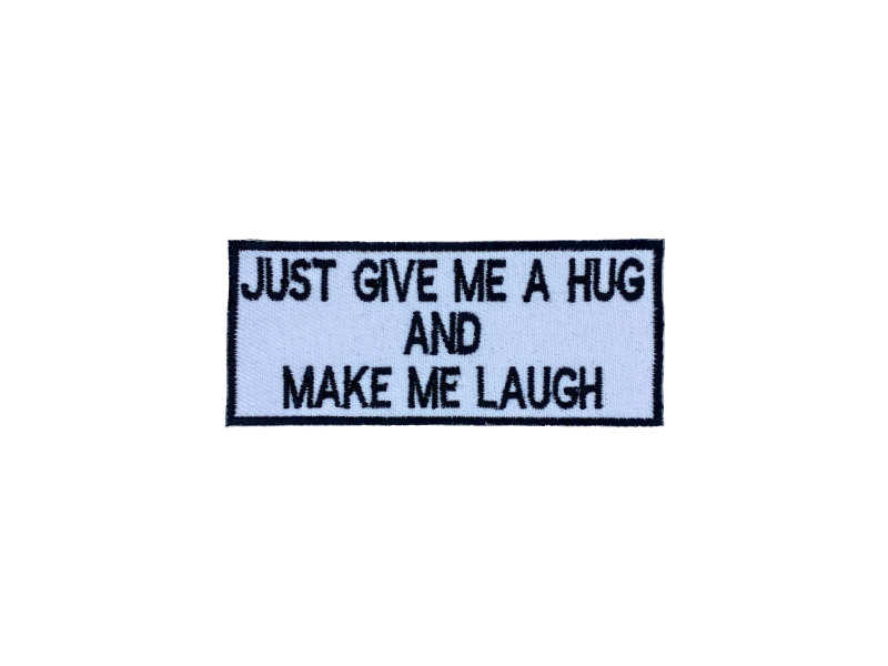 Just give me a hug and make me laugh - Patch Mærke - Billede 4