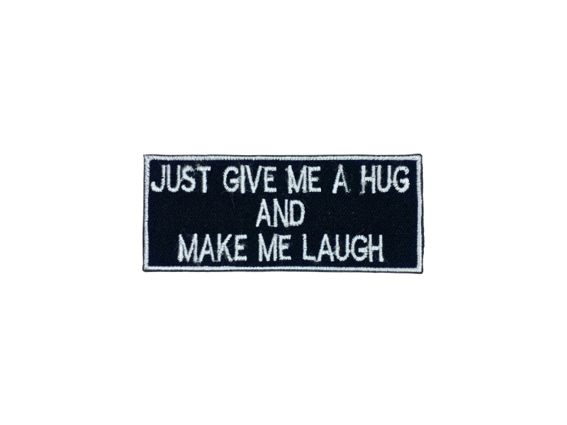Just give me a hug and make me laugh - Patch Mærke - Billede 5