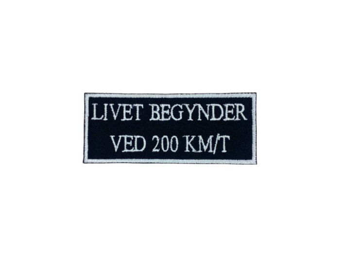 Livet begynder ved 200 km/t - Patch  Mærke