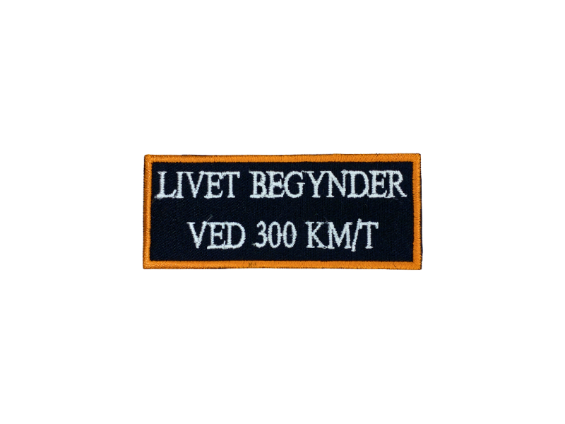 Livet begynder ved 300 km/t - Patch Mærke - Billede 5