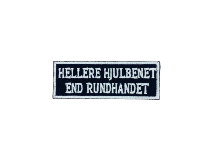 Hellere hjulbenet end rundhåndet - Patch  Mærke